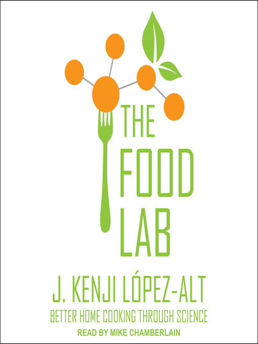 J. Kenji López-Alt创作的The Food Lab作品的详细信息 - 可供借阅
